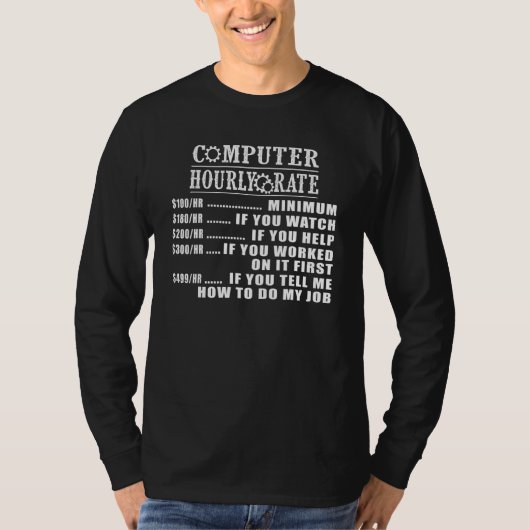 コンピュータ修理の時給テクニカルサポート労働者 Tシャツ (正面)