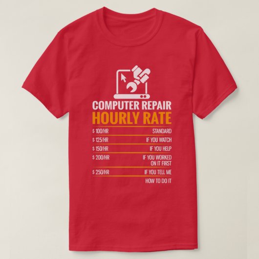 コンピュータ修理の時給テックおもしろいサポートナー Tシャツ (デザイン正面)