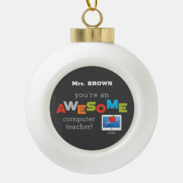 コンピュータ先生の感謝の日素晴らし, セラミックボールオーナメント