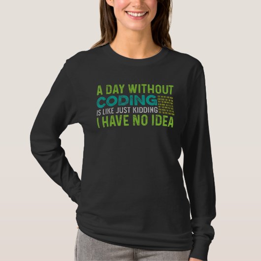 コンピュータ技術者がコーディングしていない日 Tシャツ (正面)