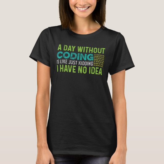 コンピュータ技術者がコーディングしていない日 Tシャツ (正面)