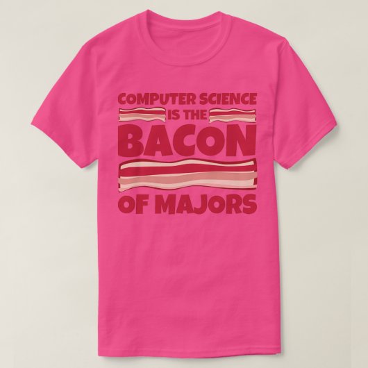 コンピュータ科学ギフト専攻のベーコン Tシャツ (デザイン正面)