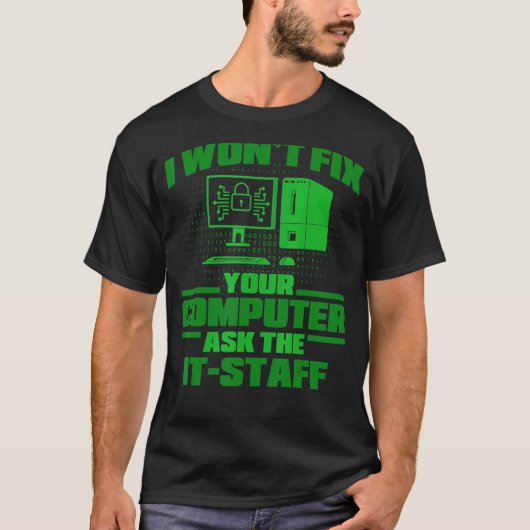 コンピュータ頼ItスタッフのCyber WarriorとSecurityを修正 Tシャツ (正面)