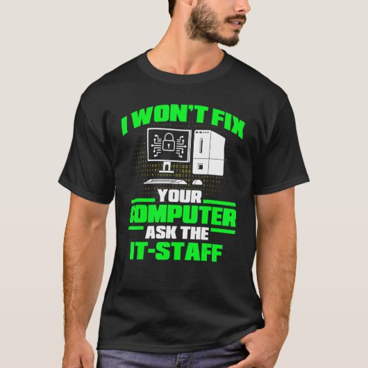 コンピュータ頼ItスタッフのCyber WarriorとSecurityを修正 Tシャツ (正面)