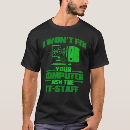 コンピュータ頼ItスタッフのCyber WarriorとSecurityを修正 Tシャツ (正面)