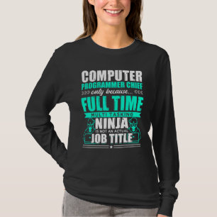 コンピュータ・プログラマー数々ののチーフ・タスク処理忍者 Tシャツ
