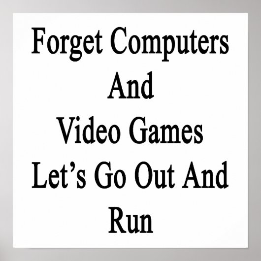 コンピ忘れュータやビデオゲームが出て行こう ポスター (正面)