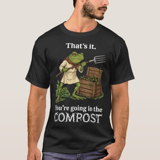 コンポスト行きだね カエル 園芸 おもしろ Tシャツ (正面)
