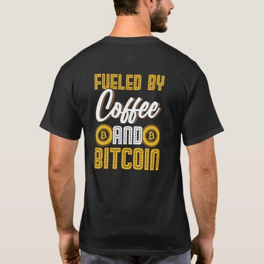 コーおもしろいヒーとビットコインで燃料を供給する Tシャツ (裏面)