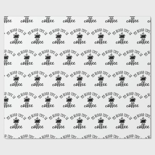 コーおもしろいヒー好きのデザイン。私の血液型はコーヒー ラッピングペーパー (フラット)