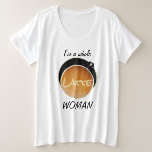 コーおもしろいヒー・フルラテ プラスサイズTシャツ