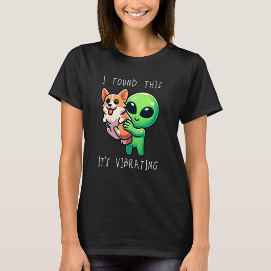コーギおもしろいエイリアンこの振動を見つけた Tシャツ (正面)
