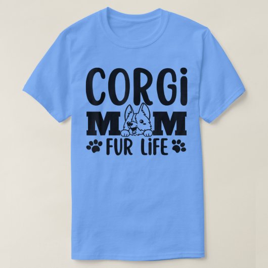 コーギおもしろいママかわいい犬の子犬ペット恋人–1079 Tシャツ (デザイン正面)