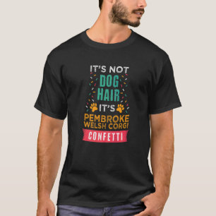 コーギーだってば犬なんだから毛が抜けるのは当然でしょ コーギー 犬好きな人と繋がりたい Tシャツ