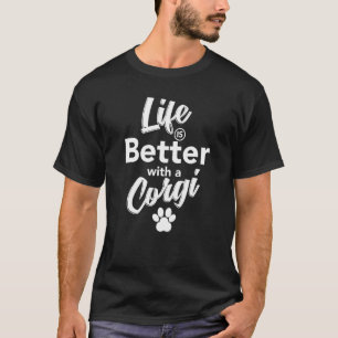 コーギーといると人生はもっと楽しい アイデア Tシャツ