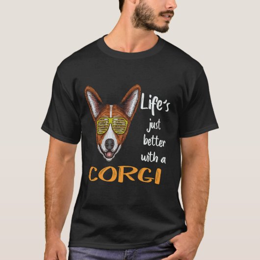 コーギーと一緒なら人生もっと最高 Tシャツ (正面)