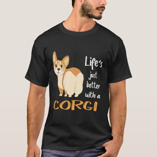 コーギーと一緒なら人生もっと最高 Tシャツ (正面)