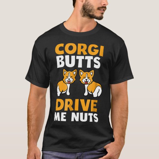 コーギーのお尻が最高!ドッグオーナーTシャツ Tシャツ (正面)