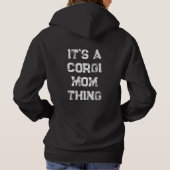 コーギーママのバースデーギフトに「It's A Corgi Mom Thing」 パーカ (裏面)