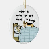 コーギー|のおもしろい犬を目覚め、かぐ時間 セラミックオーナメント (右)