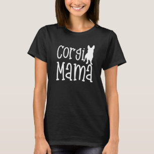 コーギー・ママ ペンブローク・ウェルシュ・コーギーのママ犬 Tシャツ
