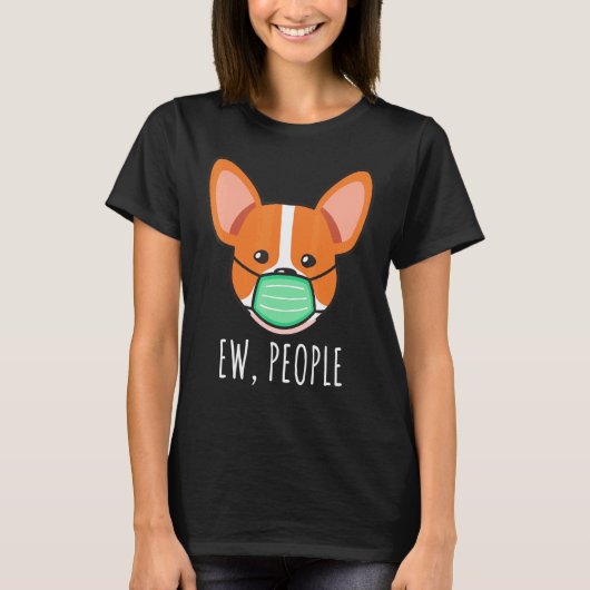 コーギー 嫌な人 犬 マスク Tシャツ (正面)