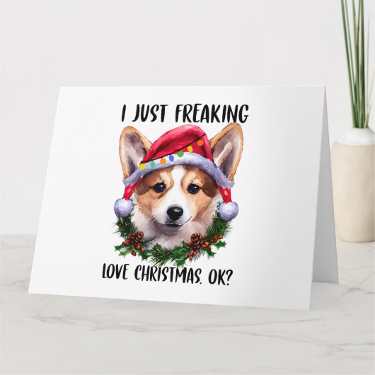 コーギー 私は本当にクリスマスが好きなの オッケー クリスマス カード (正面)