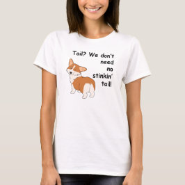 コーギー"私達が必要としない" Tシャツ
