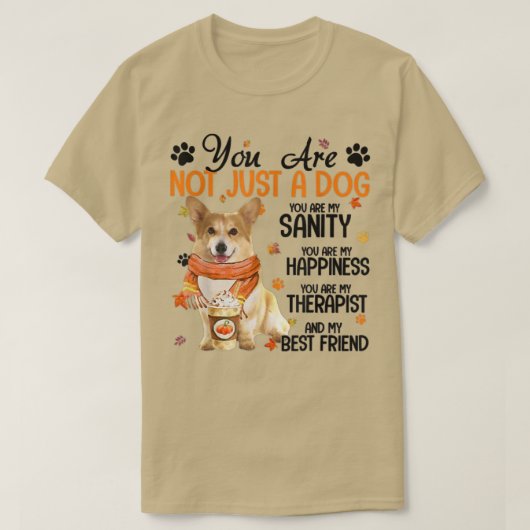 コーギ秋お前は犬じゃない俺のサニットだ Tシャツ (デザイン正面)