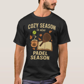 コージーシーズンもパデルシーズン – 秋の秋 Tシャツ