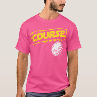 コースがあなたと一緒おもしろいにゴルフをしてくれないか Tシャツ