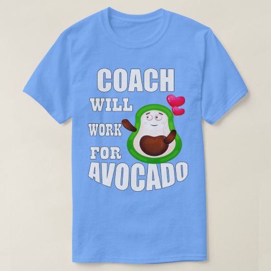 コーチがアボカドに向けて働く Tシャツ (デザイン正面)