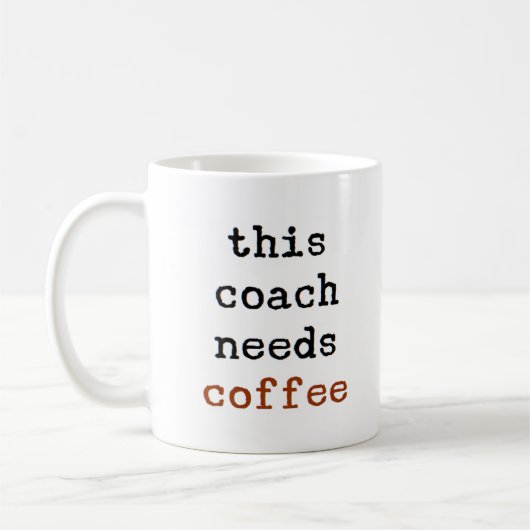 コーチはコーヒーを必要とする コーヒーマグカップ (左)