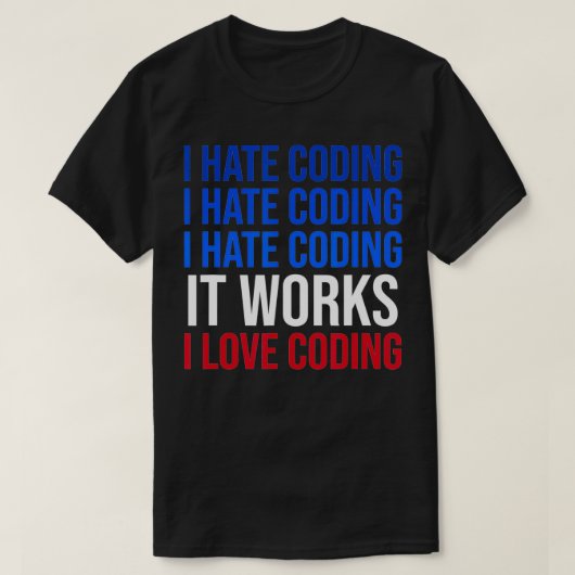 コーディングが大嫌いプログラムが大好きおもしろい Tシャツ (デザイン正面)
