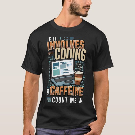 コーディングとカフェインが絡むならおもしろい Tシャツ (正面)