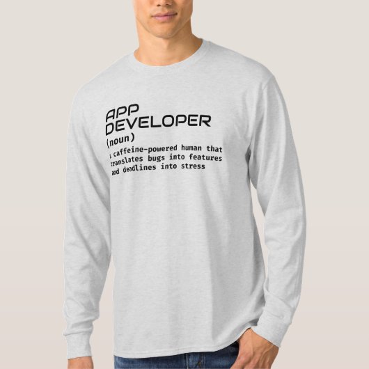 コーディングユーモア – アプリ開発者の定義シャツ Tシャツ (正面)