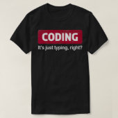 コーディングJust Typing Right Programming S Coding Tシャツ (デザイン正面)