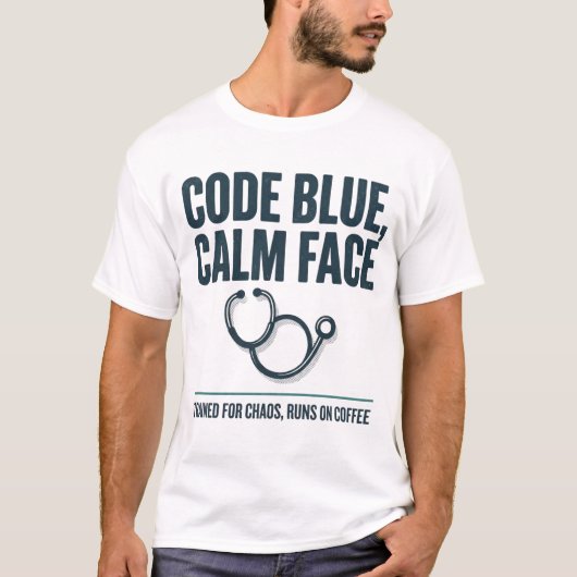コードブルー 静かな顔 面白い看護師Tシャツ Tシャツ (正面)