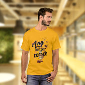 コーヒおもしろいーの両面で一日が良い Tシャツ