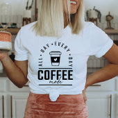 コーヒおもしろいーオールデイコーヒー愛好家 Tシャツ