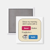 コーヒおもしろいージョーク補充リセットボタンことわざ マグネット (正面/裏面)