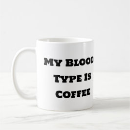 コーヒおもしろいーマグ – 私の血液型はコーヒー コーヒーマグカップ