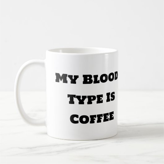 コーヒおもしろいーマグ – 私の血液型はコーヒー コーヒーマグカップ (左)