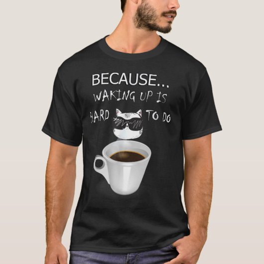コーヒおもしろいーラバーギフトグラフィック子猫& Sarc Tシャツ (正面)