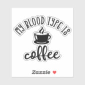 コーヒおもしろいー愛好家のデザイン。私の血液型はコーヒー シール (シート)