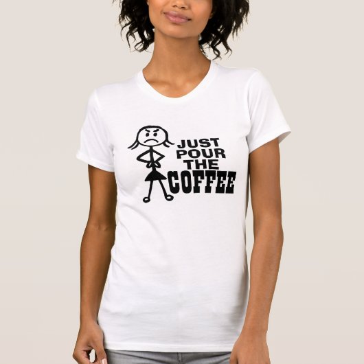 コーヒおもしろいーTシャツ、Just pour Tシャツ (正面)