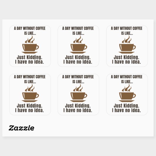 コーヒおもしろいーTee – コーヒーのない日は似ている – スクエアシール (シート)