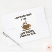 コーヒおもしろいーTee – コーヒーのない日は似ている – スクエアシール (封筒)