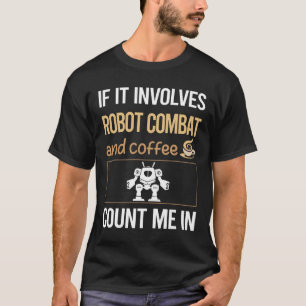 コーヒもしーロボットの戦闘ロボットを含む Tシャツ