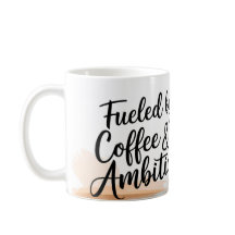 コーヒやる気を起こさせるーマグカップ – 野心に煽られる